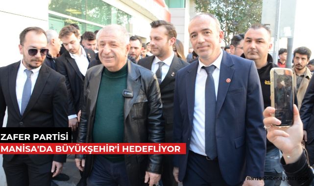 Zafer Partisi Manisa'da Büyükşehir'i Hedefliyor