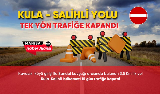 Kula-Salihli yolunda 15 gün sürecek yol çalışması başladı