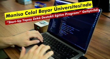 CBÜ'de "Start-Up Yapay Zekâ Destekli Eğitim Programı" Geliştirildi