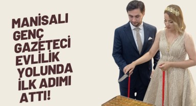 Manisa'nın Sevilen Gazetecisi Cengiz Kılınçaslan ve Osmaniyeli Rümeysa Köksal Nişanlandı