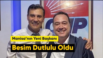 Manisa’nın Yeni Başkanı  Besim Dutlulu Oldu