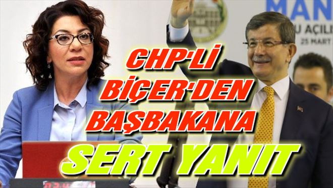 CHP´Lİ BİÇER´DEN BAŞBAKANA JET CEVAP