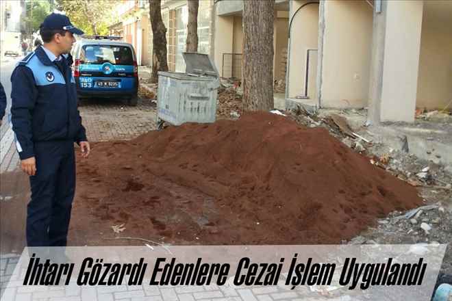 İhtarı Gözardı Edenlere Cezai İşlem Uygulandı