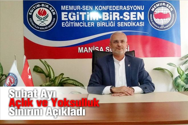 Memur-Sen, Şubat Ayı Açlık ve Yoksulluk Sınırını Açıkladı