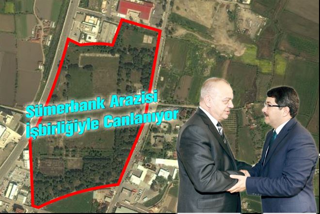 Sümerbank Arazisi İşbirliğiyle Canlanıyor