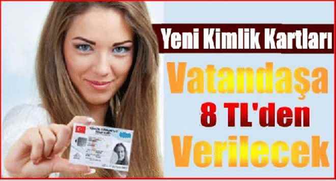 Yeni kimliklere ne kadar ödeneceği belli oldu