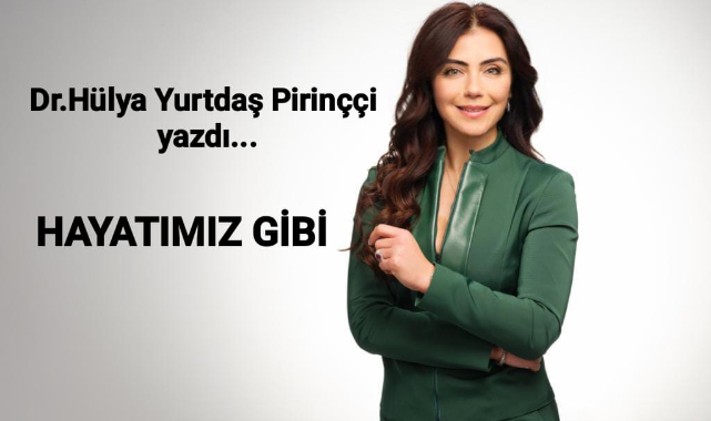 Hayatımız Gibi...