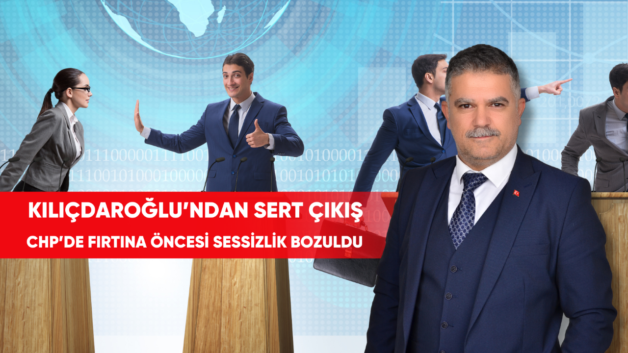 Kılıçdaroğlu’ndan Sert Çıkış CHP’de Fırtına Öncesi Sessizlik Bozuldu!
