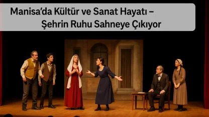Manisa’da Kültür ve Sanat Hayatı