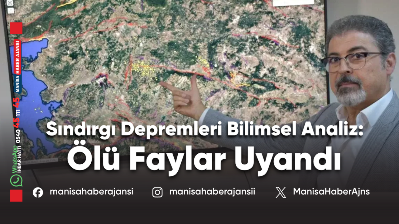 Sındırgı Depremleri: “Ölü Faylar Aktif Hale Geldi”