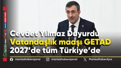 Vatandaşlık maaşı GETAD 2027’de tüm Türkiye’de