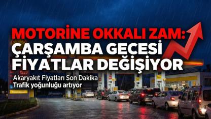 Motorine Okkalı Zam: Çarşamba Gecesi Fiyatlar Değişiyor