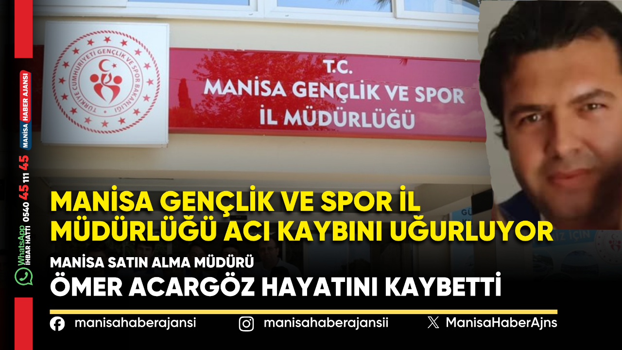 Manisa Gençlik ve Spor İl Müdürlüğü Acı Kaybını Uğurluyor