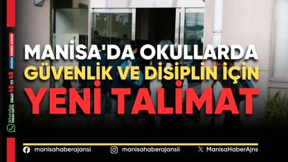 Manisa'da Okullarda Güvenlik ve Disiplin İçin Yeni Talimat